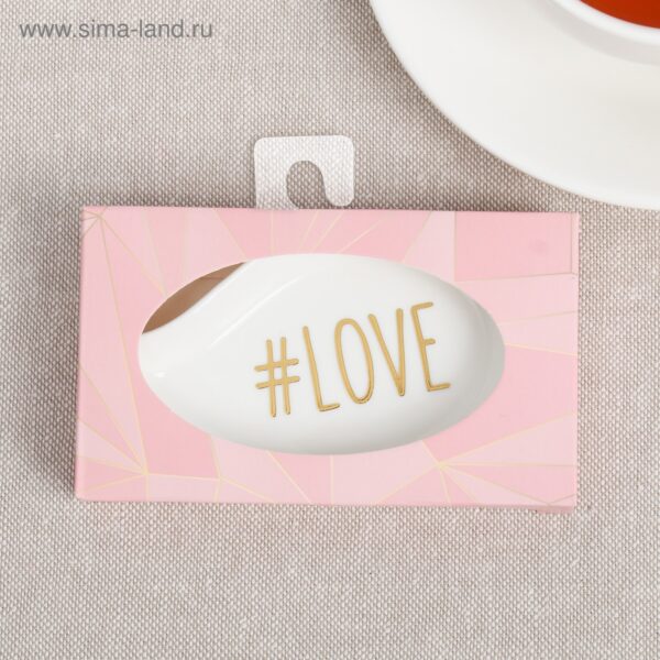 "LOVE", Подставка под чайный пакетик